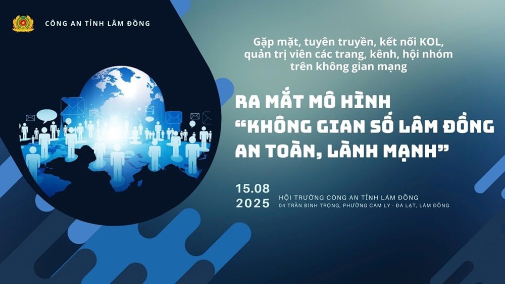 Mô hình “Không gian số Lâm Đồng an toàn, lành mạnh” – kết nối cộng đồng, lan tỏa giá trị tích cực