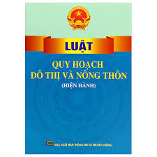 Dự án Luật sửa đổi, bổ sung một số điều của Luật Quy hoạch đô thị và nông thôn